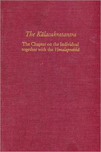 The Kalacakratantra: The Chapter on the Individual together with the Vimalaprabha