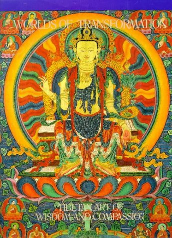 Worlds of Transformation: Tibetan Art of Wisdom and Compassion