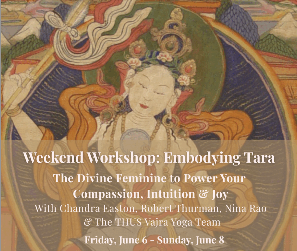 This weekend’s Embodying Tara Urban Retreat is postponed. Stay tuned for rescheduling.