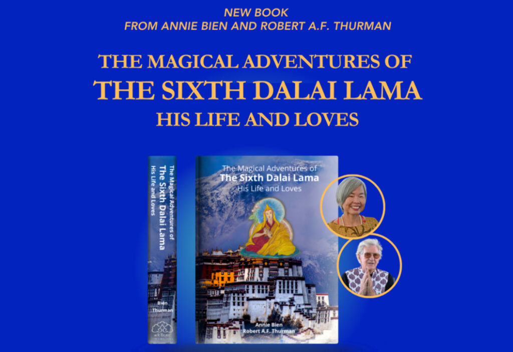 Just Released: The Magical Adventures of the Sixth Dalai Lama by Annie Bien and Robert A.F. Thurman